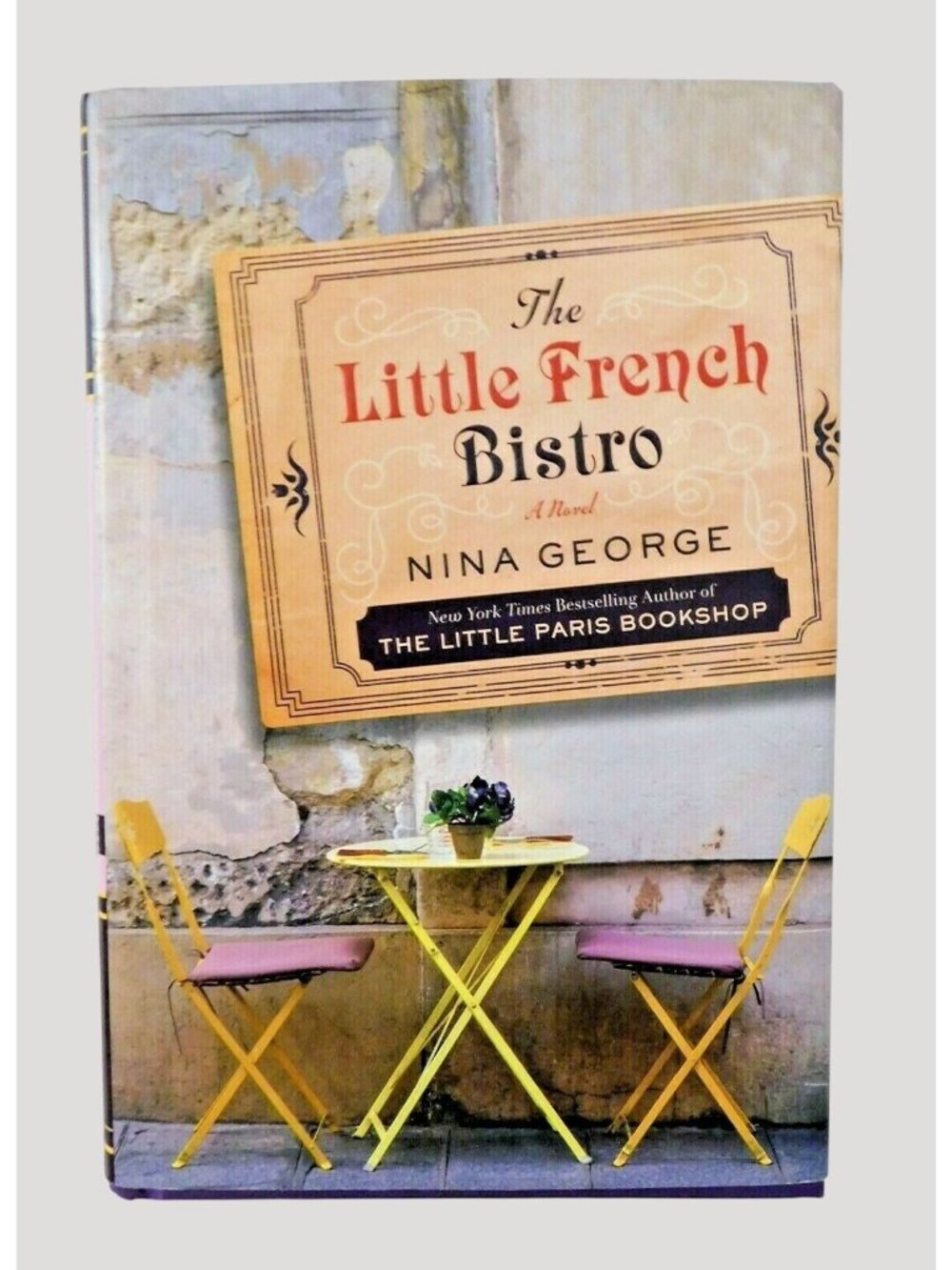 The Little French Bistro By Nina George 1st American Ed 2017 Hardback Jacket